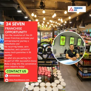 24 Seven Franchise Opportunity in Delhi NCR & India